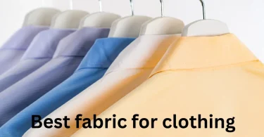 Best fabric for clothing