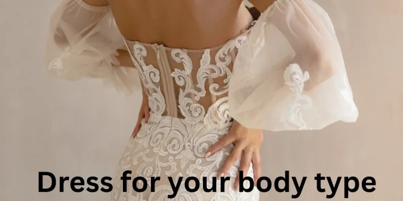 Dress for your body type