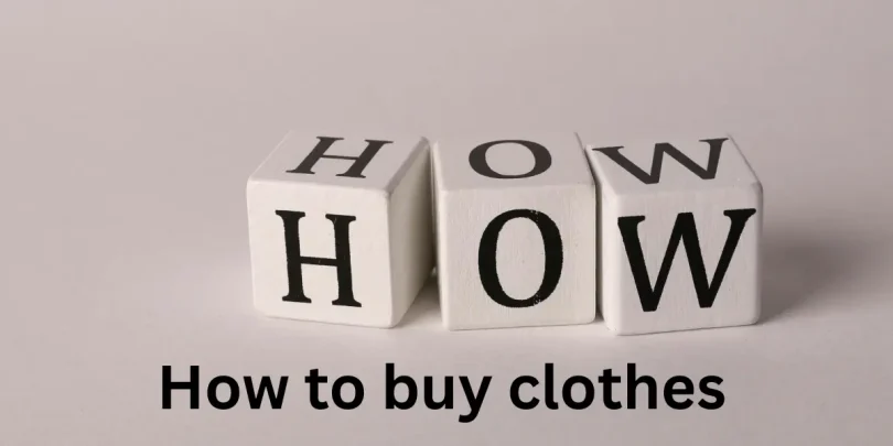 How to buy clothes