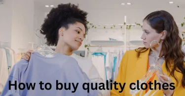 How to buy quality clothes