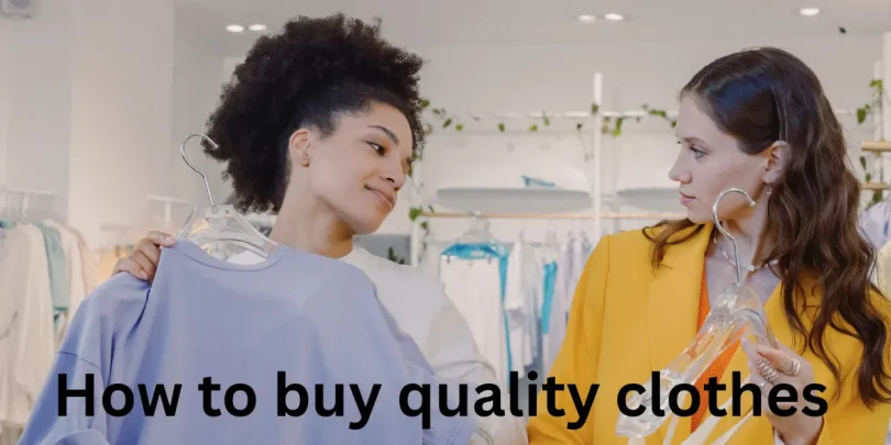 How to buy quality clothes
