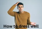 How to dress well