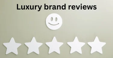 Luxury brand reviews
