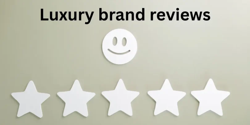 Luxury brand reviews