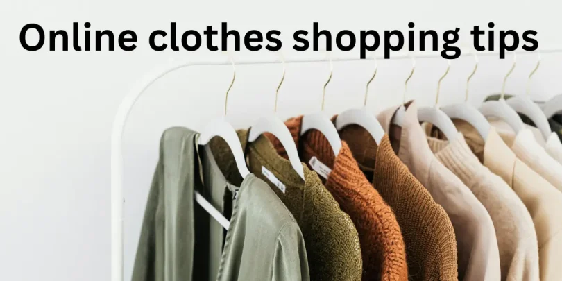 Online clothes shopping tips