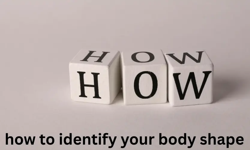 how to identify your body shape